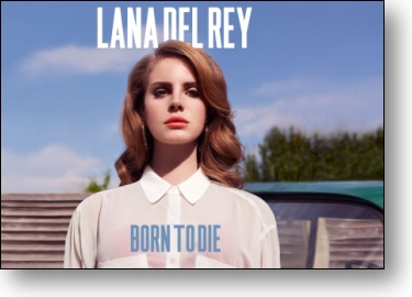 Lana Del Rey - Born to Die Cover Lana Del Rey - Born to Die Cover